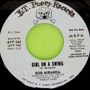 Bob Miranda - Girl on a Swing DJ COPY White Label BT Puppy 45rpm Vinyl Record 7"
